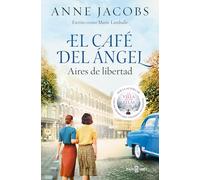 El café del ángel. Aires de libertad / The Angel's Café. Airs of Freedom
