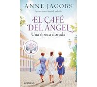 El Café del Ángel. Una época dorada (Café del Ángel 5)