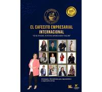 EL CAFECITO EMPRESARIAL INTERNACIONAL: SI SE PUEDE: JUNTOS APORTANDO VALOR