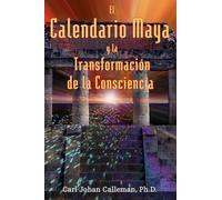 El Calendario Maya y la Transformación de la Consciencia