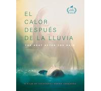El Calor Despues De La Lluvia (Heat After The Rain) [Dvd]
