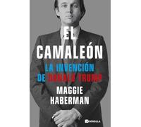 El camaleón: La invención de Donald Trump