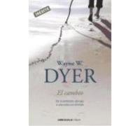 El Cambio: De La Ambición Del Ego A Una Vida Con Sentido - yer, Wayne William Yer, Wayne William (Auteur)