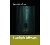 El caminante del bosque.