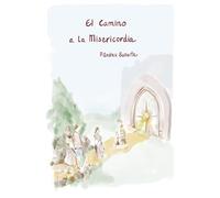 El Camino a la Misericordia