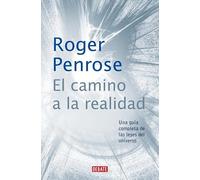 El camino a la realidad: Una guía completa de las Leyes del Universo