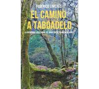 EL CAMINO A TABOADELO: La aventura existencial de Jorge Sáenz de Miera Álvarez