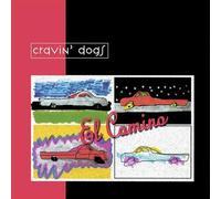 El Camino by Cravin' Dogs (2003-07-01)