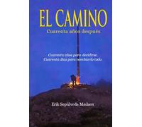 EL CAMINO. Cuarenta años después.