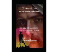 El Camino De Juan: Mi Encuentro Con Tomas