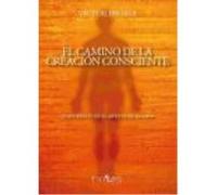 El Camino De La Creación Consciente : Conviértete En El Artista De Tu Vida - Víctor Brossa Víctor Brossa (Auteur)