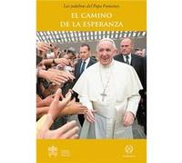 El Camino De La Esperanza Papa Francisco (Auteur)