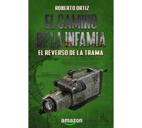 El camino de la infamia: El reverso de la trama