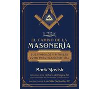 El camino de la masonería Sus símbolos y rituales como práctica espiritual - Mark Stavish - ITI En Espanol - ebook (ePub) - Livre