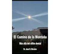 El Camino de la Montaña: Más allá del sillón dental