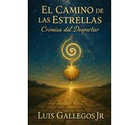 El Camino de las Estrellas: Cronica del Despertar
