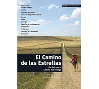El Camino de las Estrellas: Un viaje por el camino de Santiago