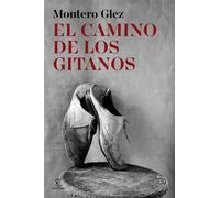 El camino de los gitanos - Montero Glez - Espasa - ebook (ePub) - Livre
