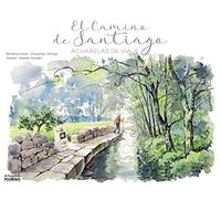 El Camino de Santiago: Acuarelas de viaje