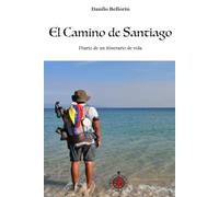 El Camino de Santiago: Diario de un itinerario de vida