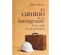 El camino de un inmigrante: Una vida en el petróleo
