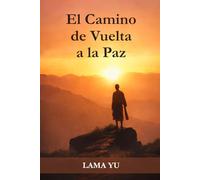 El Camino de Vuelta a la Paz: Lo que tu cuerpo lleva años intentando decirte