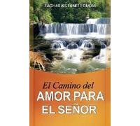 El Camino Del Amor Para El Señor