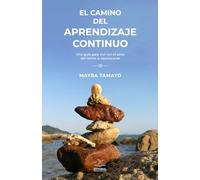 El camino del aprendizaje continuo: Una guía para vivir sin el peso del temor a equivocarse