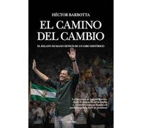 El camino del cambio: El relato humano detrás de un giro histórico