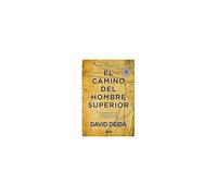 El Camino Del Hombre Superior