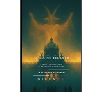 EL CAMINO DEL LOCO: Tarot, Esoterismo y Rebelión Espiritual