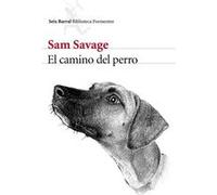 El Camino Del Perro - [Livre en VO] Savage, Sam (Auteur)