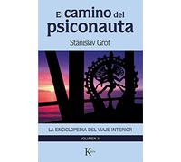El camino del psiconauta / The Way of the Psychonaut: La enciclopedia del viaje interior / Encyclopedia for Inner Journeys (2)