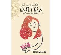 El camino del tantra: Guía esencial para empezar