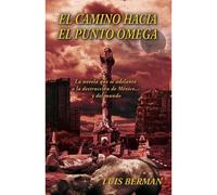 El Camino Hacia El Punto Omega