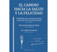 El Camino hacia la Salud y la Felicidad: Traducido por David Gil