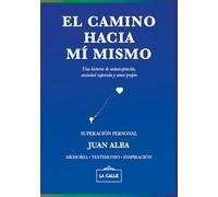 El camino hacia mí mismo