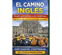 EL CAMINO INGLES: Donde aprendimos a no rendirnos