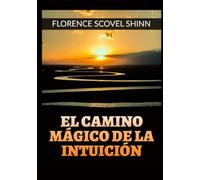 El camino mágico de la Intuición