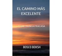 EL CAMINO MÁS EXCELENTE