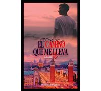 El Camino Que Me Lleva Hacia Ti