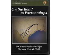 El Camino Real de los Tejas National Historic Trail (On the Road to Partnerships)