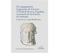 El campamento legionario de Cáceres el Viejo (Cáceres, España), escenario de la Guerra de Sertorio = O acampamento legionário de Cáceres el Viejo (Cáceres, Espanha): cenário da Guerra de Sertório