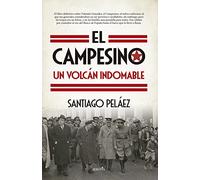 El Campesino, un volcán indomable