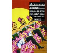 El cancaneo: Diccionario pertardo de argot gay, lesbi y trans