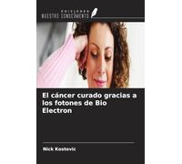 El cáncer curado gracias a los fotones de Bio Electron