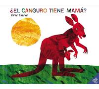 ¿El canguro tiene mamá?: Does a Kangaroo Have a Mother, Too? (Spanish edition)