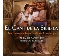 EL CANT DE LA SIBILL - BARDAZZI,FEDERICO/ENSEMBLE SAN FELICA VARIOUS CD NEUF