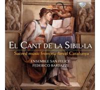 El Cant de la Sibilla: Sacred Music from Médiéval Catalunya