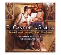 El Cant de la Sibilla: Sacred Music from Médiéval Catalunya